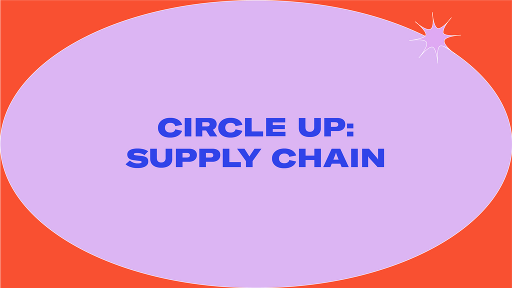 Circle Up | Supply Chain